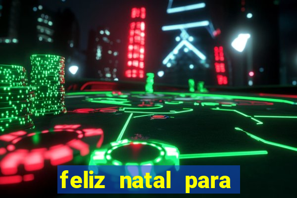 feliz natal para imprimir e recortar